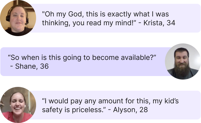 User quotes from usability testing: "this is exactly what I was thinking", "when is this going to become available?", "I would pay any amount for this".